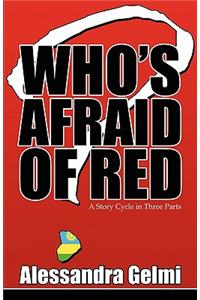 Who's Afraid of Red