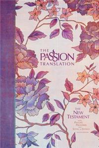 The Passion Translation New Testament (2nd Edition) Peony