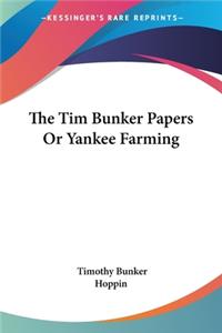 Tim Bunker Papers Or Yankee Farming