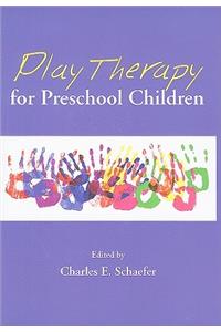 Play Therapy for Preschool Children