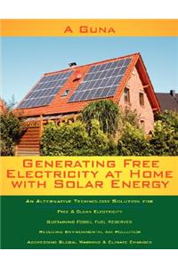 Generating Free Electricity at Home with Solar Energy