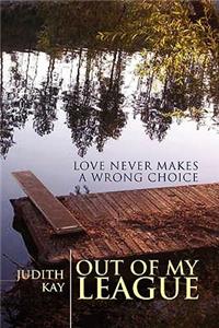 Out of My League: Love Never Makes a Wrong Choice