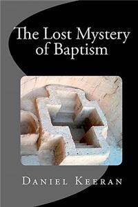 Lost Mystery of Baptism