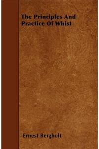 The Principles and Practice of Whist