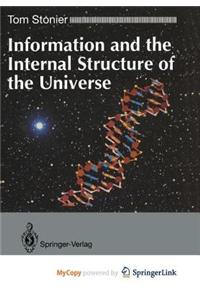 Information and the Internal Structure of the Universe