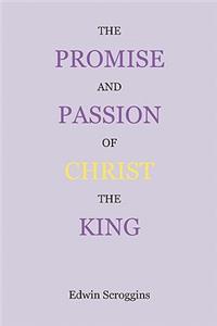 The Promise and Passion of Christ the King