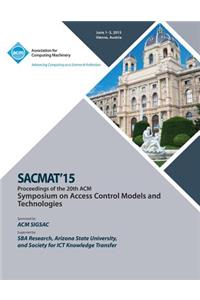SACMAT 15 20th ACM Symposium on Access Control Models and Technologies