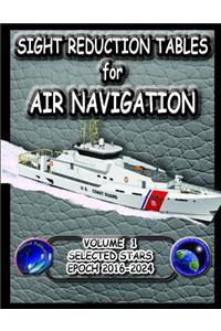 Sight Reduction Tables for Air Navigation Volume 1
