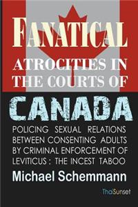 Fanatical Atrocities in the Courts of Canada