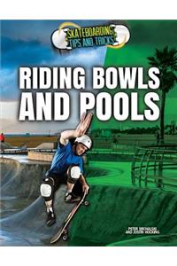 Riding Bowls and Pools