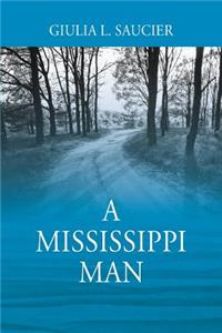 A Mississippi Man