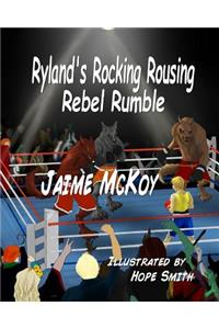 Ryland's Rocking Rousing Rebel Rumble