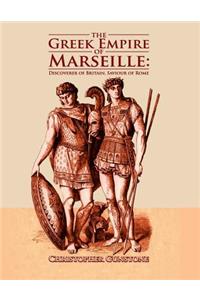 The Greek Empire of Marseille
