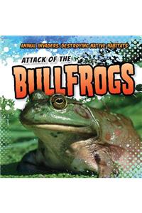 Attack of the Bullfrogs