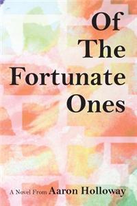 Of the Fortunate Ones