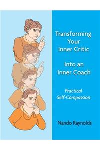 Transforming Your Inner Critic Into An Inner Coach