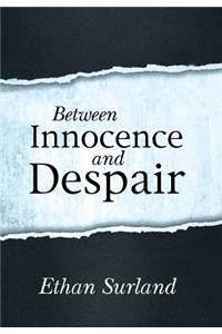 Between Innocence and Despair