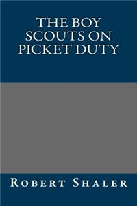 The Boy Scouts on Picket Duty