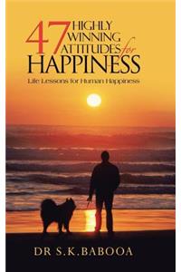 47 HIGHLY WINNING ATTITUDES for HAPPINESS