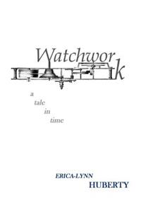 Watchwork