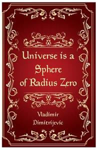 Universe is a sphere of radius zero