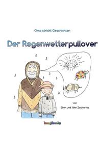 Der Regenwetterpullover