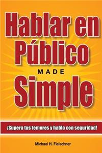 Hablar en Público Made Simple
