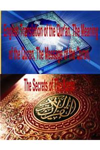 English Translation of the Qur'an, The Meaning of the Quran, The Message of the Quran, The Secrets of The Koran