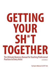 Getting Your Sh*t Together