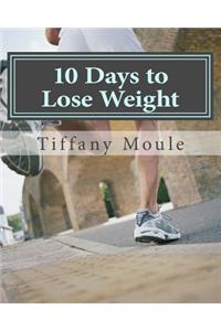 10 Days to Lose Weight