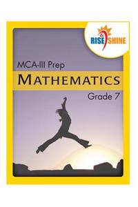 Rise & Shine MCA-III Prep Grade 7 Mathematics