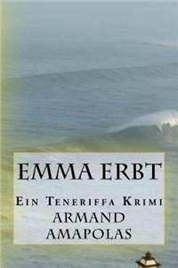 Emma Erbt: Ein Teneriffa Krimi