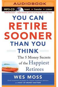 You Can Retire Sooner Than You Think