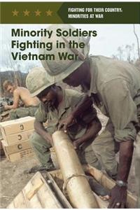 Minority Soldiers Fighting in the Vietnam War