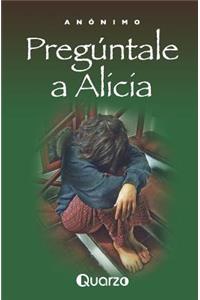 Preguntale a Alicia