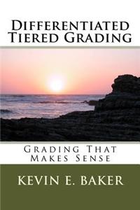Differentiated Tiered Grading