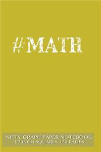 #MATH Nifty Graph Paper Notebook 1/2 inch squares 120 pages