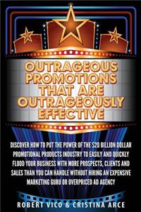 Outrageous Promotions that are Outrageously Effective