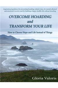 Overcome Hoarding and Transform Your Life