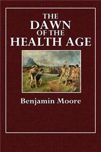 The Dawn of the Health Age