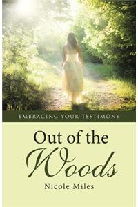 Out of the Woods: Embracing Your Testimony