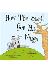 How The Snail Got His Wings