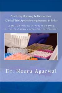 New Drug Discovery & Development ((Clinical Trial Application requirements in India))