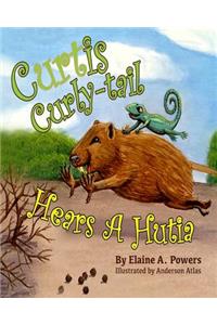 Curtis Curly-tail Hears a Hutia