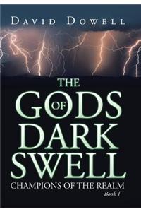 The Gods of Dark Swell