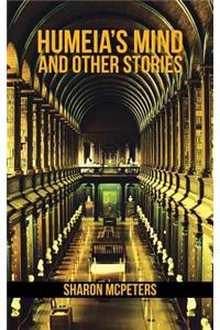 Humeia's Mind and Other Stories