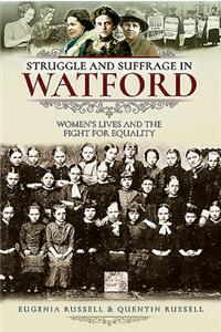 Struggle and Suffrage in Watford