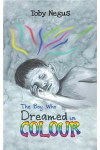 The Boy Who Dreamed in Colour