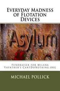 Everyday Madness of Flotation Devices: Fundraiser for Milana Vayntrub's Cantdonothing.Org