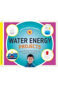 Water Energy Projects: Easy Energy Activities for Future Engineers!